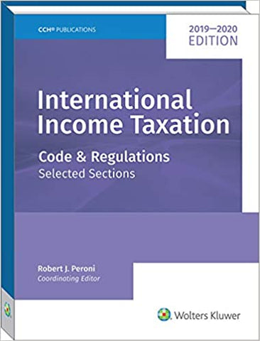 Peroni, R., Gustafson, C. and Pugh, R. International Income Taxation: Code and Regulations (2021 Edition)