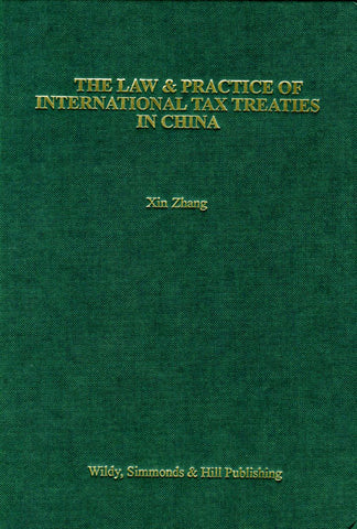 Zhang, X. The Law and Practice of International Tax Treaties in China