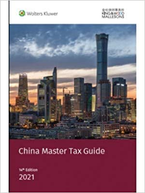 King & Wood Mallesons, China Master Tax Guide 2021 (14th edition)